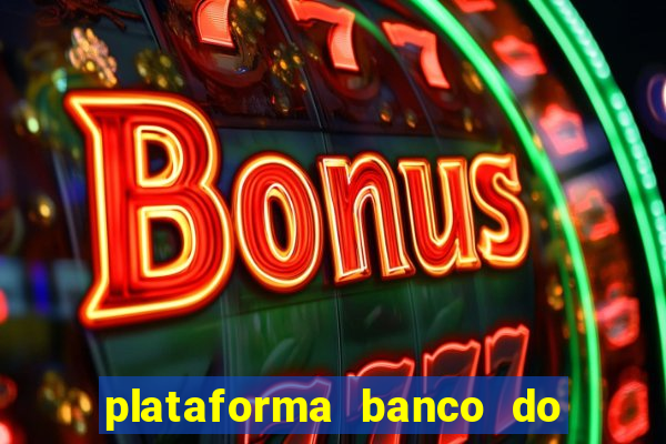 plataforma banco do brasil 777 bet